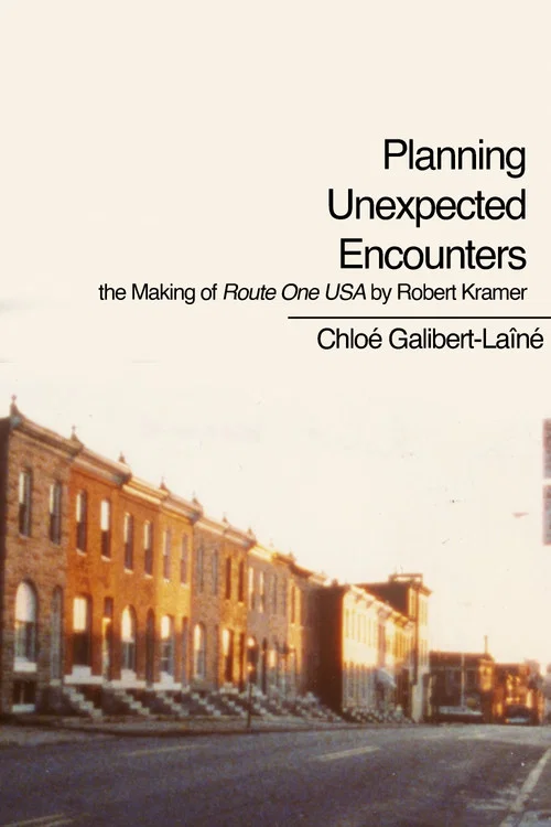 Planning Unexpected Encounters: the Making of Route One USA by Robert Kramer постер