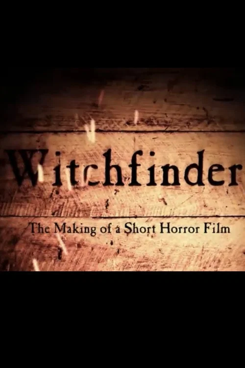 Witchfinder: The Making of a Short Horror Filn постер