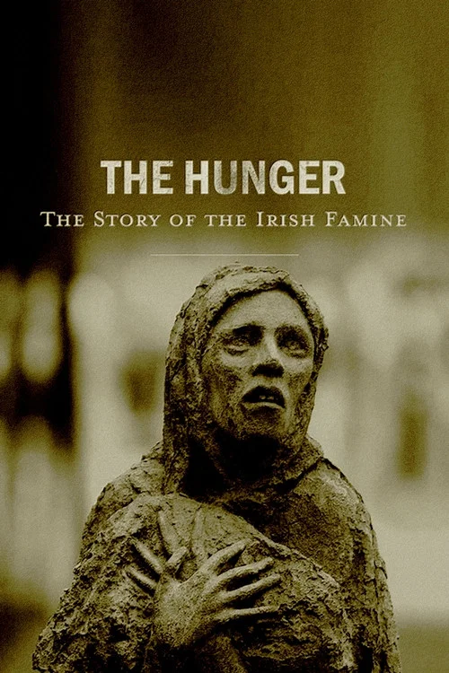 The Hunger: The Story of the Irish Famine постер