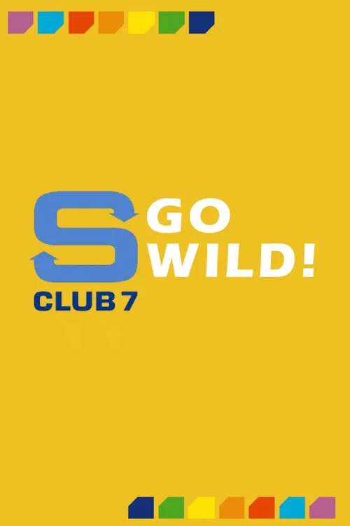 S Club 7 Go Wild! постер