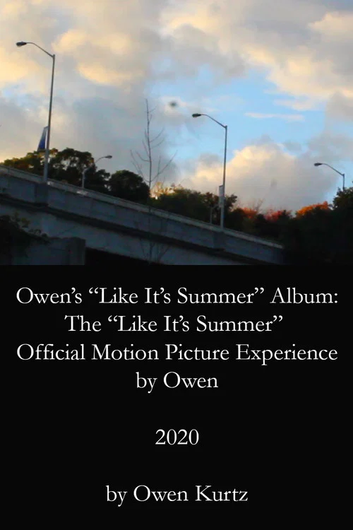 Owen's "Like It's Summer" Album: The "Like It's Summer" Official Motion Picture Experience by Owen постер