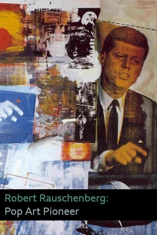 Robert Rauschenberg: Pop Art Pioneer постер