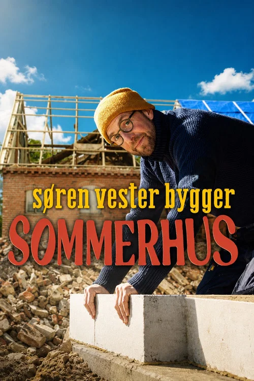 Søren Vester bygger sommerhus постер