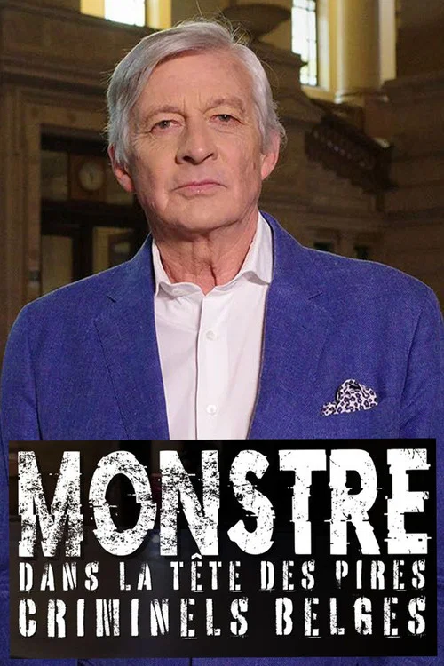 Monstre, dans la tête des pires criminels belges постер