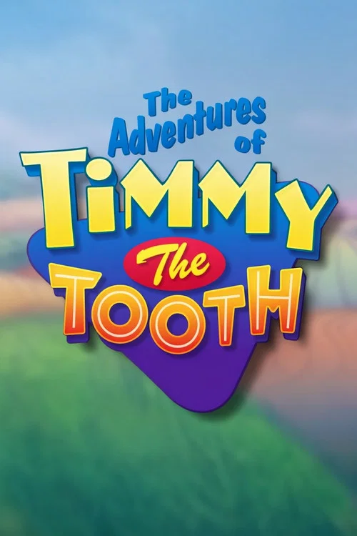 The Adventures of Timmy the Tooth постер