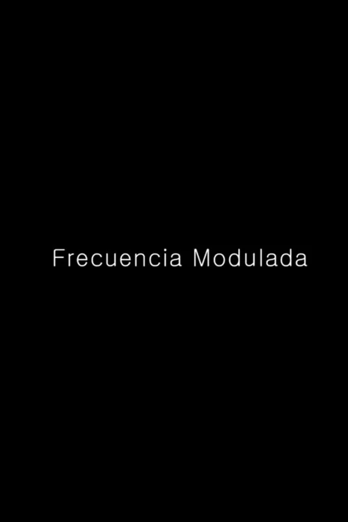 Frecuencia Modulada постер