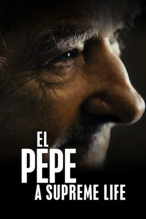 El Pepe: A Supreme Life постер