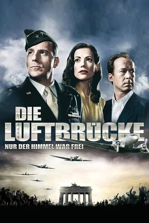 Die Luftbrücke - Nur der Himmel war frei постер