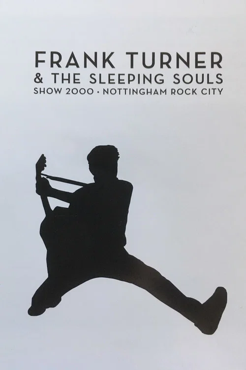 Frank Turner & The Sleeping Souls - Show 2000 - Nottingham Rock City постер