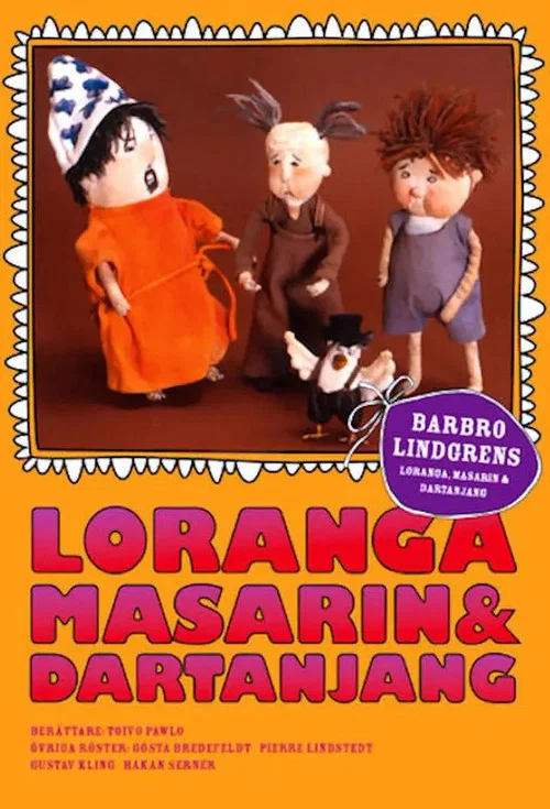 Loranga, Masarin och Dartanjang постер
