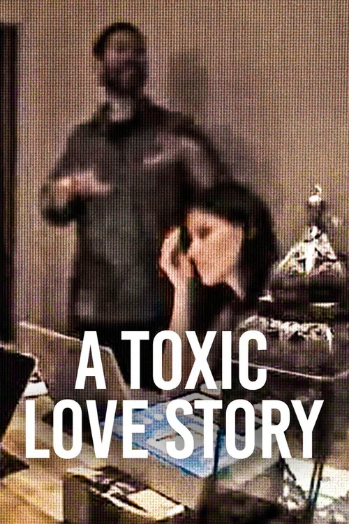 A Toxic Love Story постер