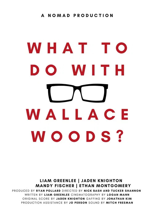 What to Do with Wallace Woods? постер