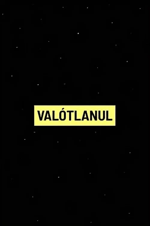 VALÓTLANUL: Fekete kampányok az Orbán-rendszerben постер