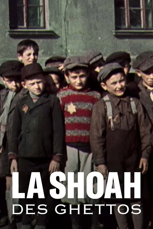 La Shoah des ghettos постер