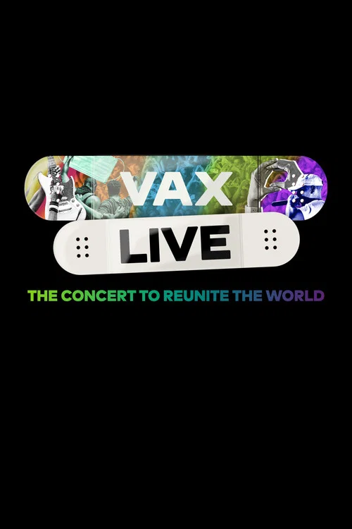 Vax Live: The Concert to Reunite the World постер