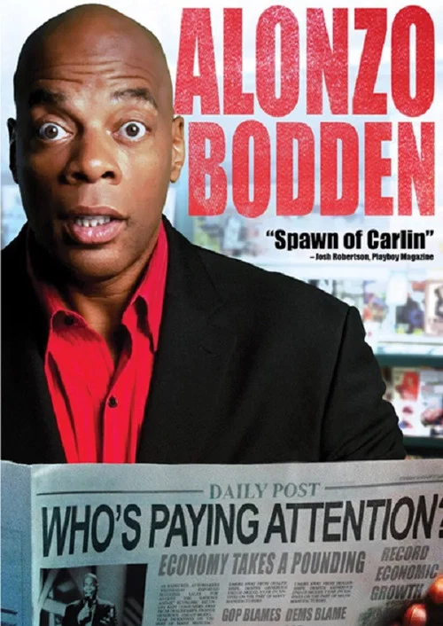 Alonzo Bodden: Who's Paying Attention постер