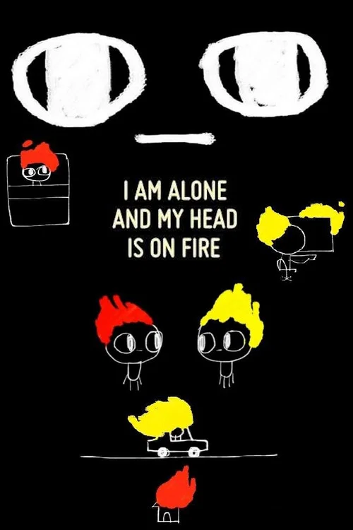 I Am Alone and My Head Is On Fire постер