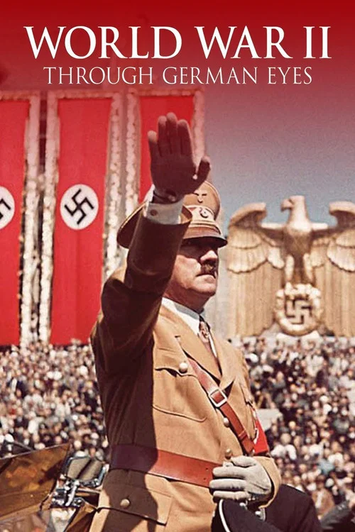 World War II: Through German Eyes постер