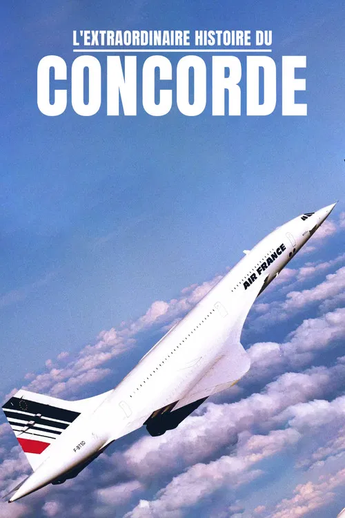 L'Extraordinaire Histoire du Concorde постер