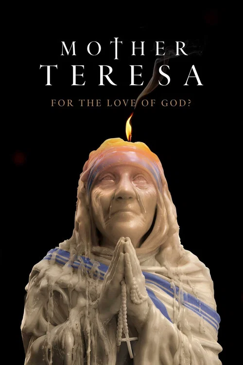 Mother Teresa: For the Love of God? постер