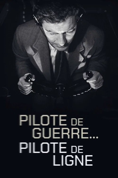 Pilote de guerre… pilote de ligne постер