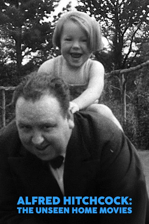 Alfred Hitchcock: The Unseen Home Movies постер