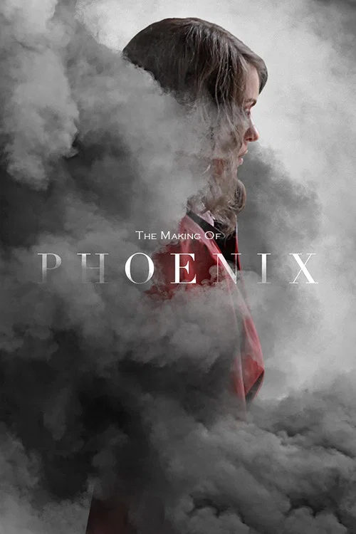 The Making of 'Phoenix' постер