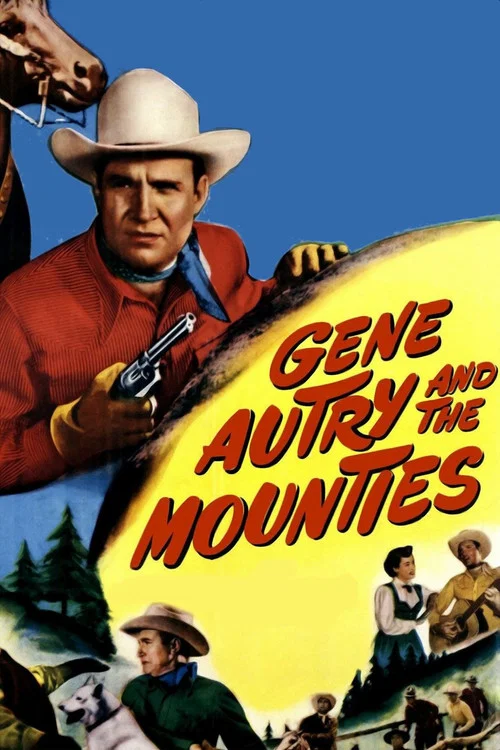 Gene Autry and the Mounties постер