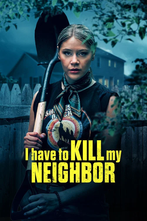 I Have to Kill My Neighbor постер