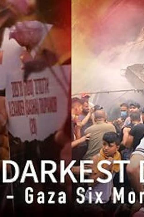 The Darkest Days: Israel-Gaza Six Months On постер