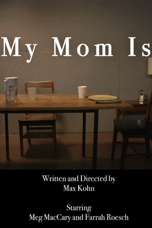 My Mom Is постер