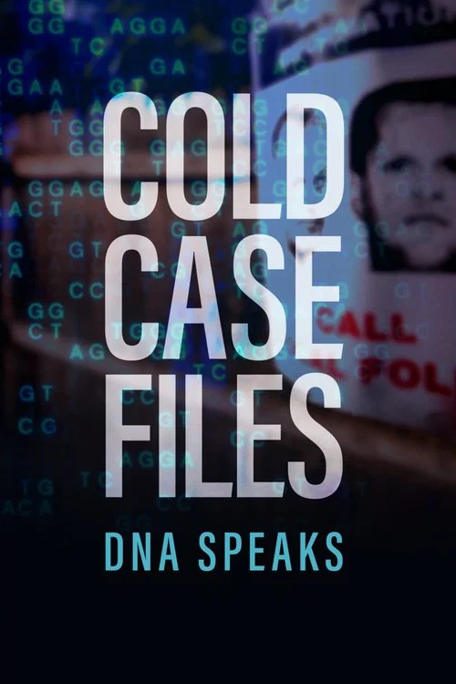 Cold Case Files: DNA Speaks постер
