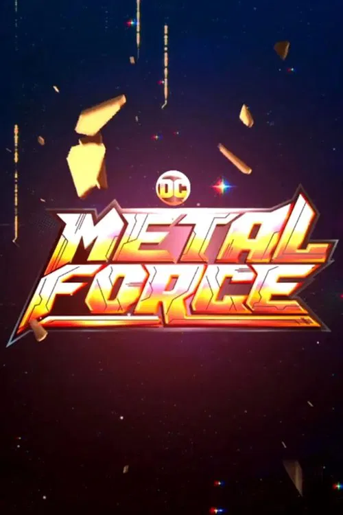 DC Metal Force постер