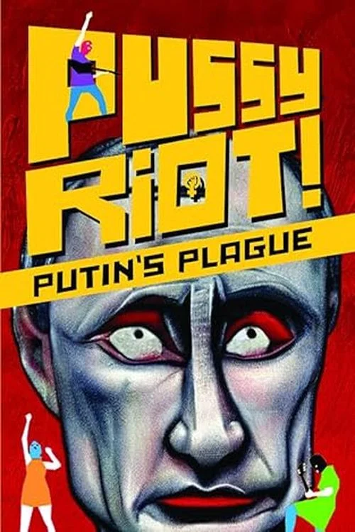 Pussy Riot: Putin's Plague постер