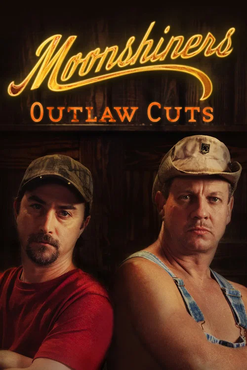 Moonshiners: Outlaw Cuts постер