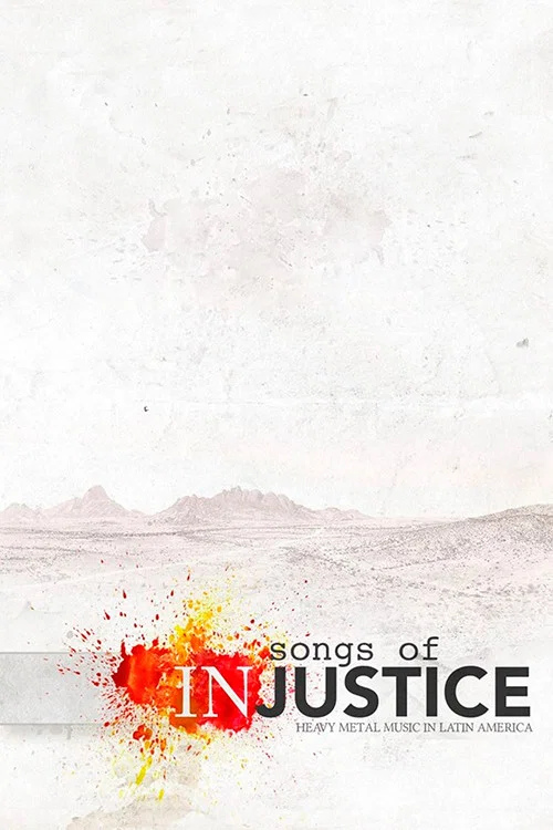 Songs of Injustice: Heavy Metal Music in Latin America постер