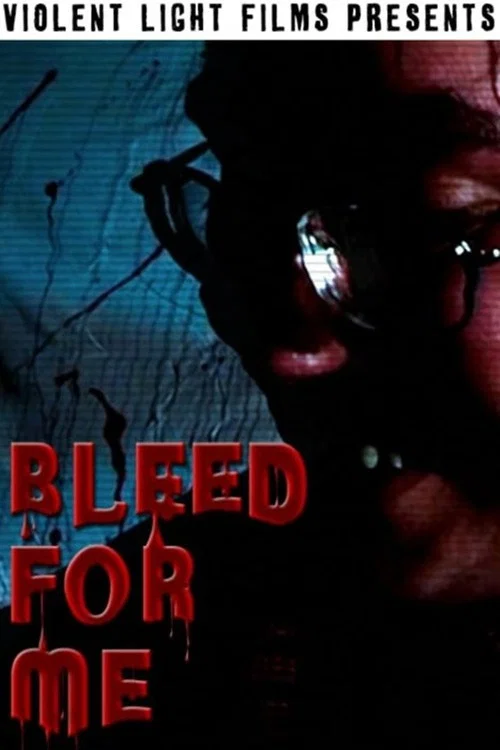 Bleed For Me постер