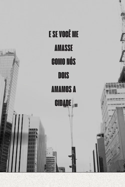 E se você me amasse como nós dois amamos a cidade постер