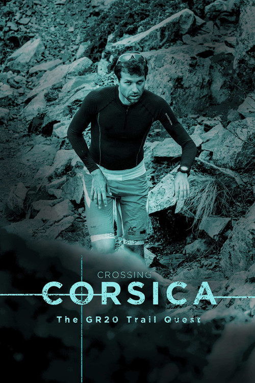 Crossing Corsica : The GR20 Trail Quest постер