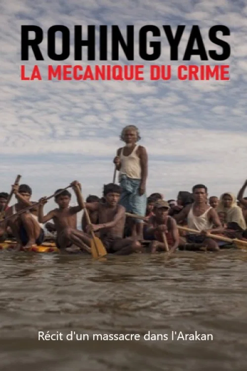 Rohingyas : la mécanique du crime постер