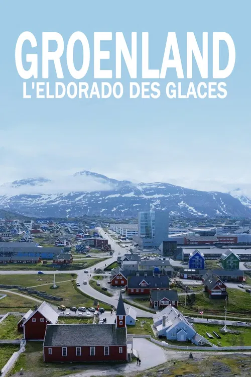 Groenland, L'Eldorado des glaces постер