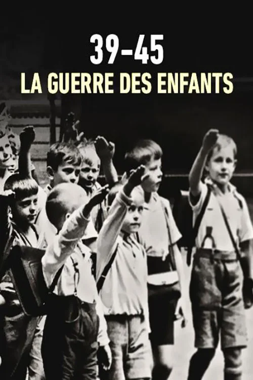 39-45 : la guerre des enfants постер
