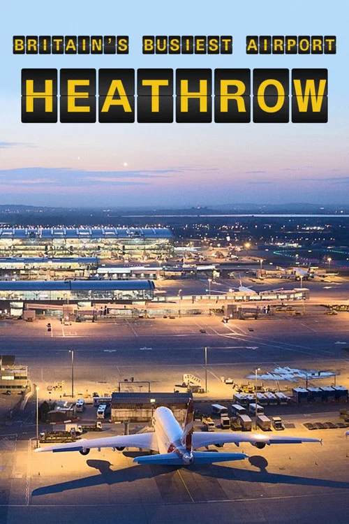 Britain's Busiest Airport: Heathrow постер