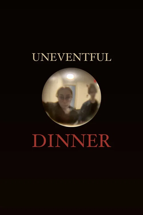 Uneventful Dinner постер