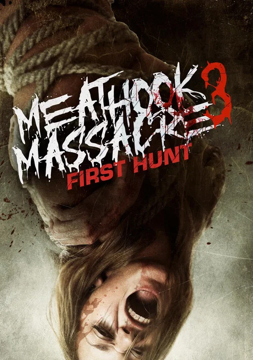 Meathook Massacre III: First Hunt постер