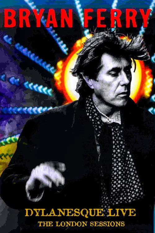 Bryan Ferry - Dylanesque Live The London Sessions постер
