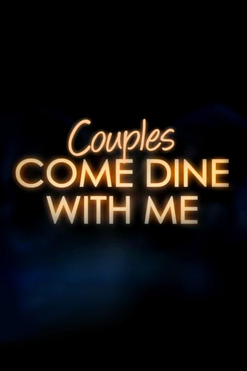 Couples Come Dine with Me постер