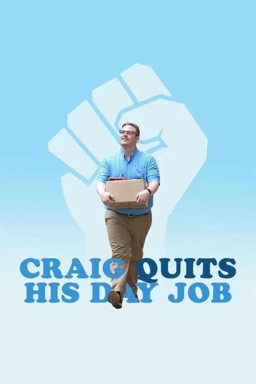 Craig Quits His Day Job постер