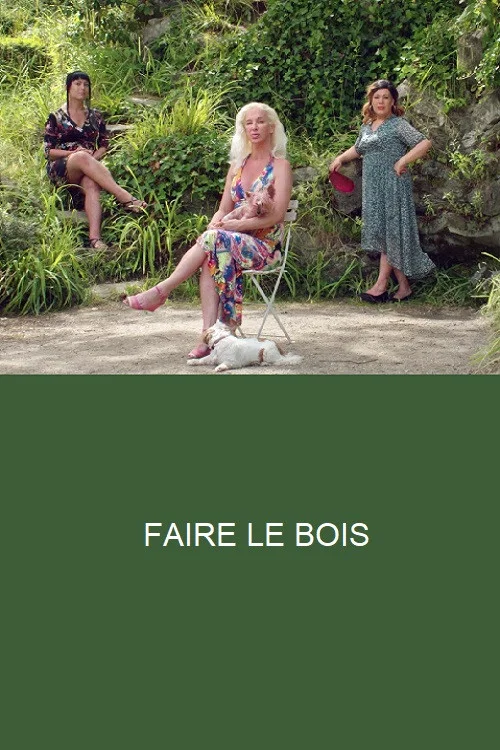 Faire le Bois постер