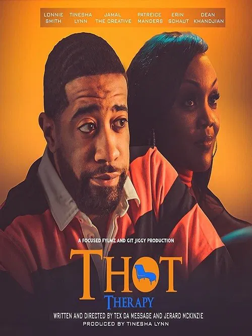 T.H.O.T. Therapy: A Focused Fylmz and Git Jiggy Production постер